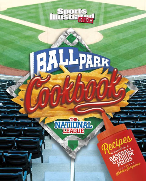 Ballpark Cookbook The National League: Recipes Inspired by Baseball Stadium Foods