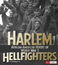 Title: Harlem Hellfighters: African-American Heroes of World War I, Author: John Micklos Jr.
