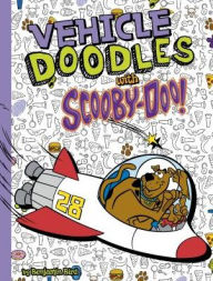 Title: Vehicle Doodles with Scooby-Doo!, Author: Benjamin Bird