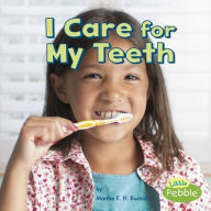 Title: I Care for My Teeth, Author: Martha E. H. Rustad