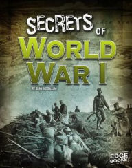 Title: Secrets of World War I, Author: Sean McCollum