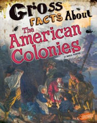 Title: Gross Facts About the American Colonies, Author: Mira Vonne