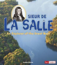 Title: Sieur de La Salle: An Explorer of the Great West, Author: Amie Hazleton
