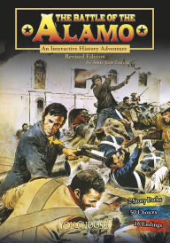 Title: The Battle of the Alamo: An Interactive History Adventure, Author: Amie Jane Leavitt