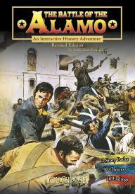 Title: The Battle of the Alamo: An Interactive History Adventure, Author: Amie Jane Leavitt