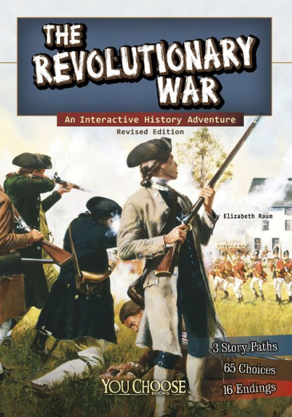 The Revolutionary War: An Interactive History Adventure