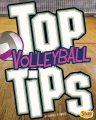 Title: Top Volleyball Tips, Author: Heather E. Schwartz