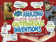 Title: Totally Amazing Facts About Outrageous Inventions, Author: Cari Meister