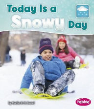 Title: Today is a Snowy Day, Author: Martha E. H. Rustad