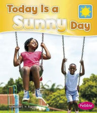 Title: Today is a Sunny Day, Author: Martha E. H. Rustad