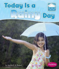 Title: Today is a Rainy Day, Author: Martha E. H. Rustad
