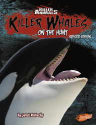 Title: Killer Whales: On the Hunt, Author: Janet Riehecky