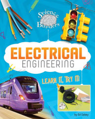 Title: Electrical Engineering: Learn It, Try It!, Author: Ed Sobey