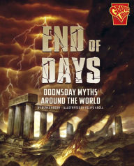 Title: End of Days: Doomsday Myths Around the World, Author: Blake Hoena