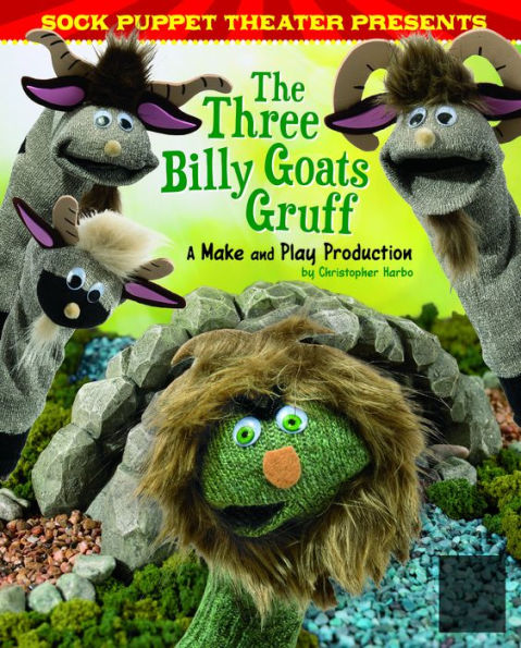 Sock Puppet Theater Presents The Three Billy Goats Gruff: A Make & Play Production