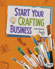 Title: Start Your Crafting Business, Author: Mary Meinking