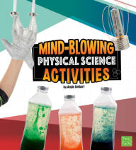 Title: Mind-Blowing Physical Science Activities, Author: Angie Smibert