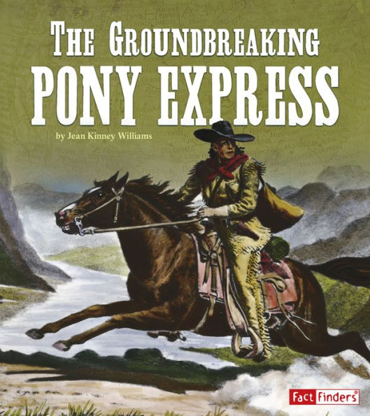The Groundbreaking Pony Express
