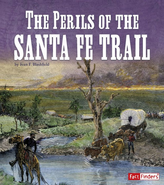 the Perils of Santa Fe Trail