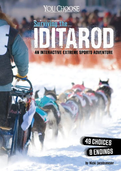 Surviving the Iditarod: An Interactive Extreme Sports Adventure