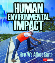 Title: Human Environmental Impact: How We Affect Earth, Author: Ava Sawyer