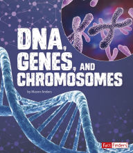 Title: DNA, Genes, and Chromosomes, Author: Mason Anders