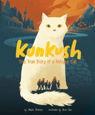 Title: Kunkush: The True Story of a Refugee Cat, Author: Marne Ventura