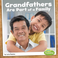 Title: Grandfathers Are Part of a Family, Author: Lucia Raatma