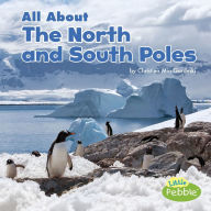 Title: All About the North and South Poles, Author: Christina Mia Gardeski