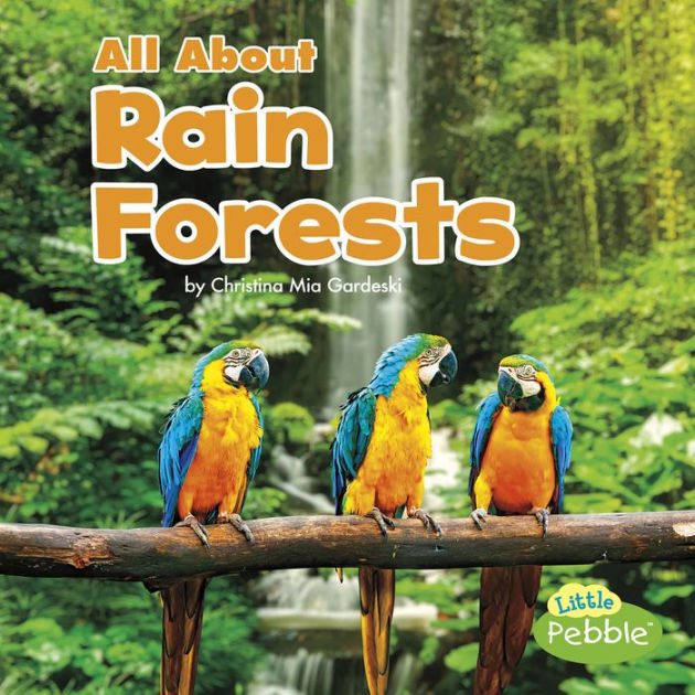 All About Rain Forests by Christina Mia Gardeski, Paperback | Barnes ...