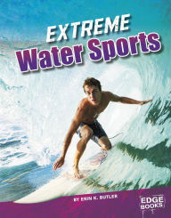 Title: Extreme Water Sports, Author: Erin K. Butler