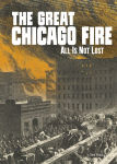 Alternative view 1 of The Great Chicago Fire: All Is Not Lost