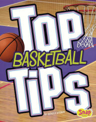 Title: Top Basketball Tips, Author: Rebecca Rissman