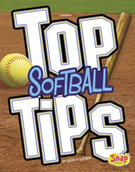 Title: Top Softball Tips, Author: Rebecca Rissman