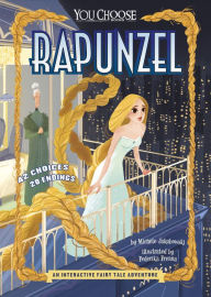 Title: Rapunzel: An Interactive Fairy Tale Adventure, Author: Michele Jakubowski