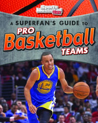 Title: A Superfan's Guide to Pro Basketball Teams, Author: Tyler Omoth