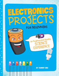 Title: Electronics Projects for Beginners: 4D An Augmented Reading Experience, Author: Tammy Enz