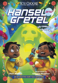 Title: Hansel and Gretel: An Interactive Fairy Tale Adventure, Author: Matt Doeden