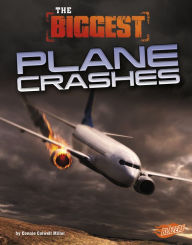 Title: The Biggest Plane Crashes, Author: Connie Colwell Miller