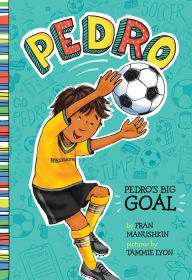 Title: Pedro's Big Goal, Author: Fran Manushkin