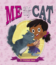 Title: Me and My Cat, Author: Michael Dahl