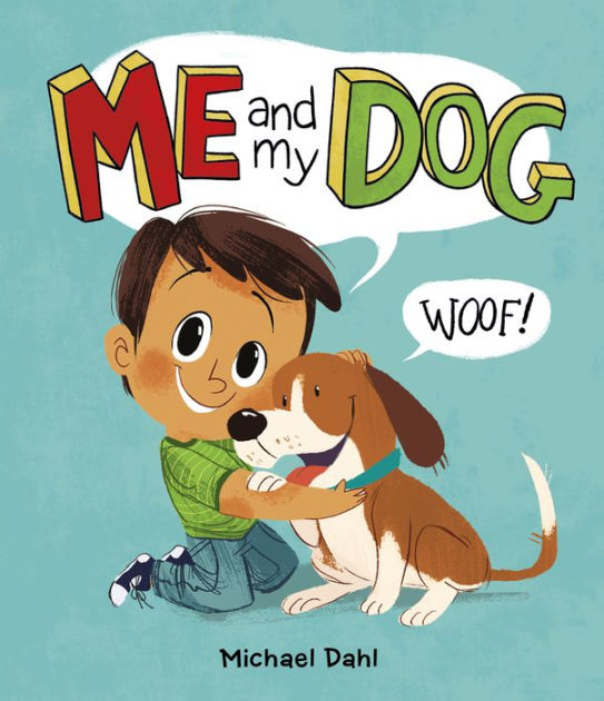 Me and My Dog by Michael Dahl, Zoe Persico | eBook (NOOK Kids) | Barnes ...