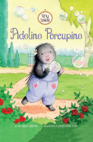 Title: Adeline Porcupine, Author: Charles Ghigna