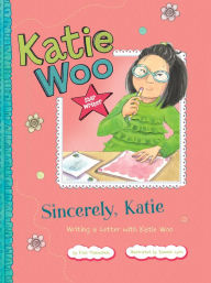 Title: Sincerely, Katie: Writing a Letter with Katie Woo, Author: Fran Manushkin