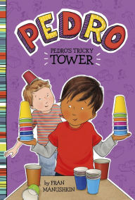 Title: Pedro's Tricky Tower, Author: Fran Manushkin