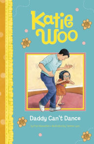 Title: Daddy Can't Dance (Katie Woo Series), Author: Fran Manushkin