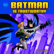 Title: Batman Is Trustworthy, Author: Christopher Harbo