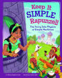 Keep It Simple, Rapunzel!: The Fairy-Tale Physics of Simple Machines