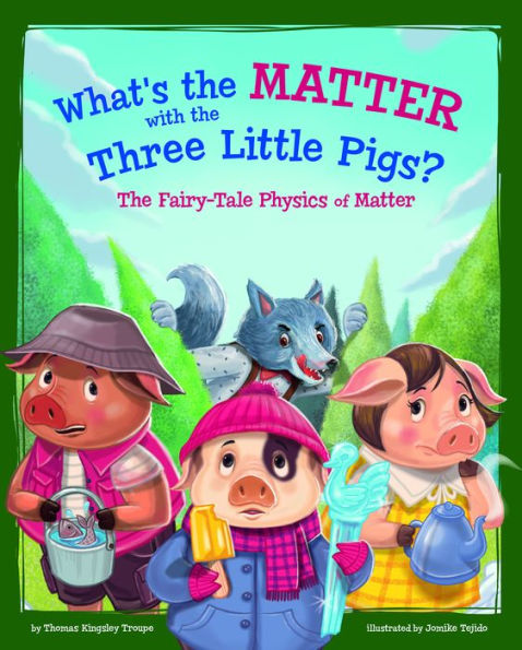 What's The Matter with Three Little Pigs?: Fairy-Tale Physics of
