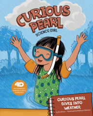 Title: Curious Pearl Dives into Weather: 4D An Augmented Reading Science Experience, Author: Eric Braun